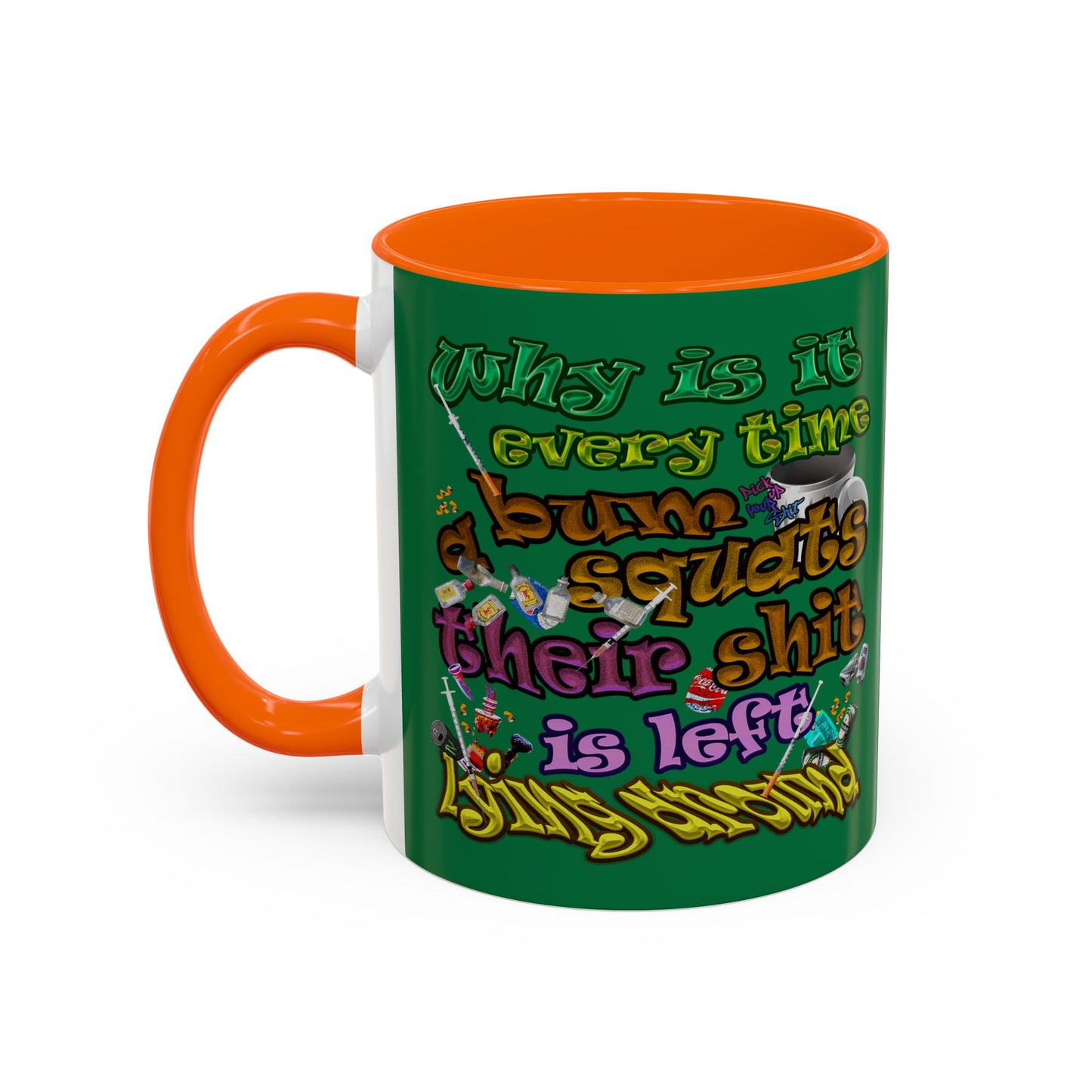 the bum's shit - Accent Mug (dark green)