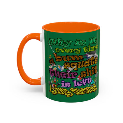 the bum's shit - Accent Mug (dark green)