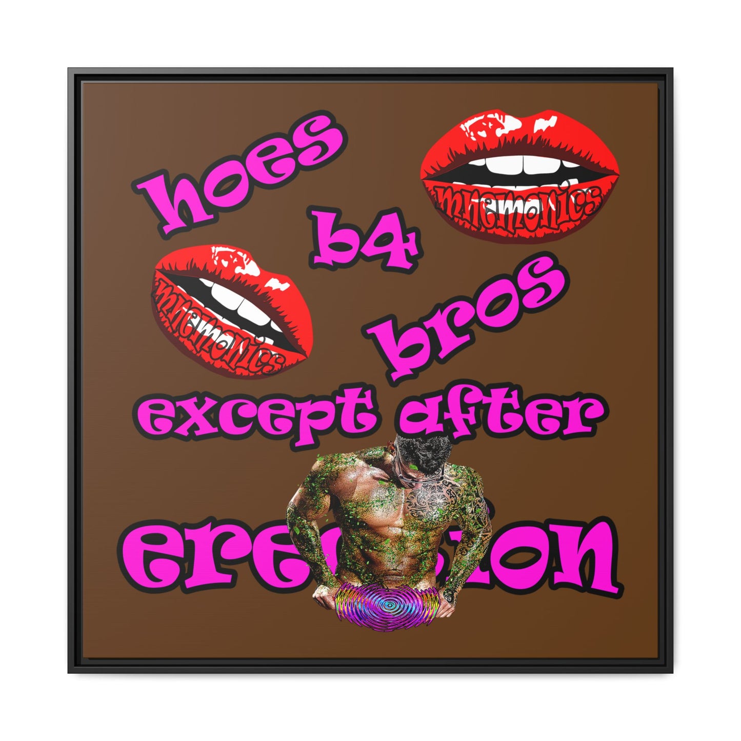 hoes b4 bros - framed canvas art (brown)