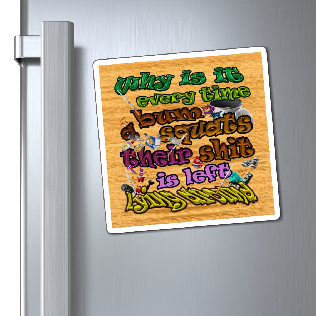 the bum's shit - Magnets - (butterscotch wood finish)