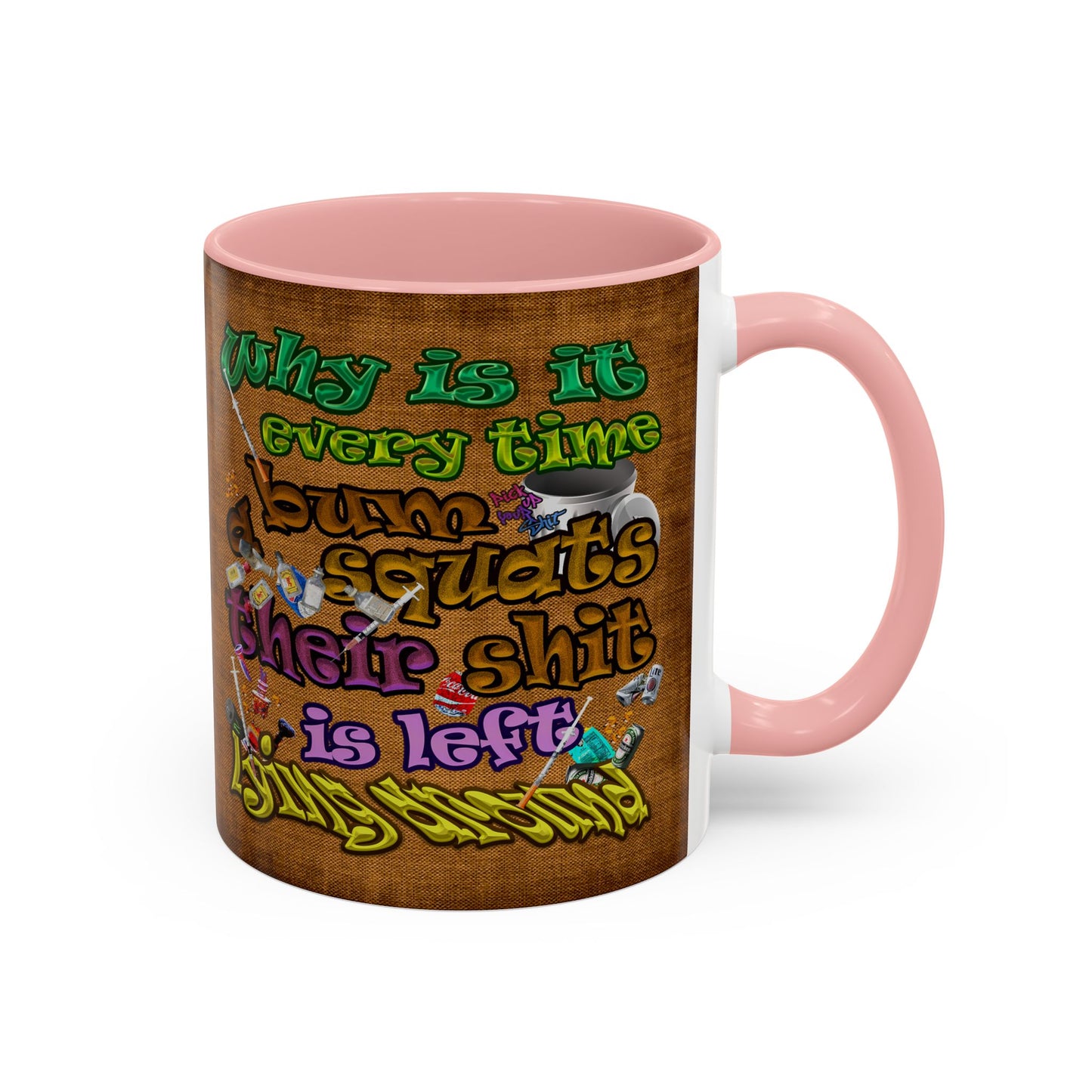 the bum's shit - Accent Mug (brown papyrus)