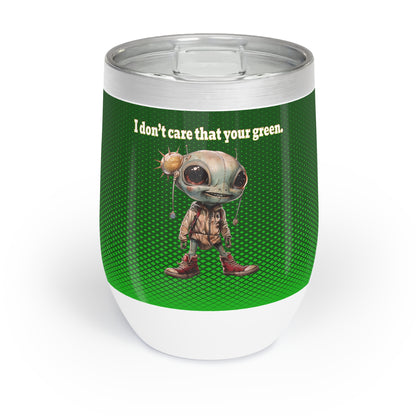 I don't care that your grey - Chill Wine Tumbler (logo green)