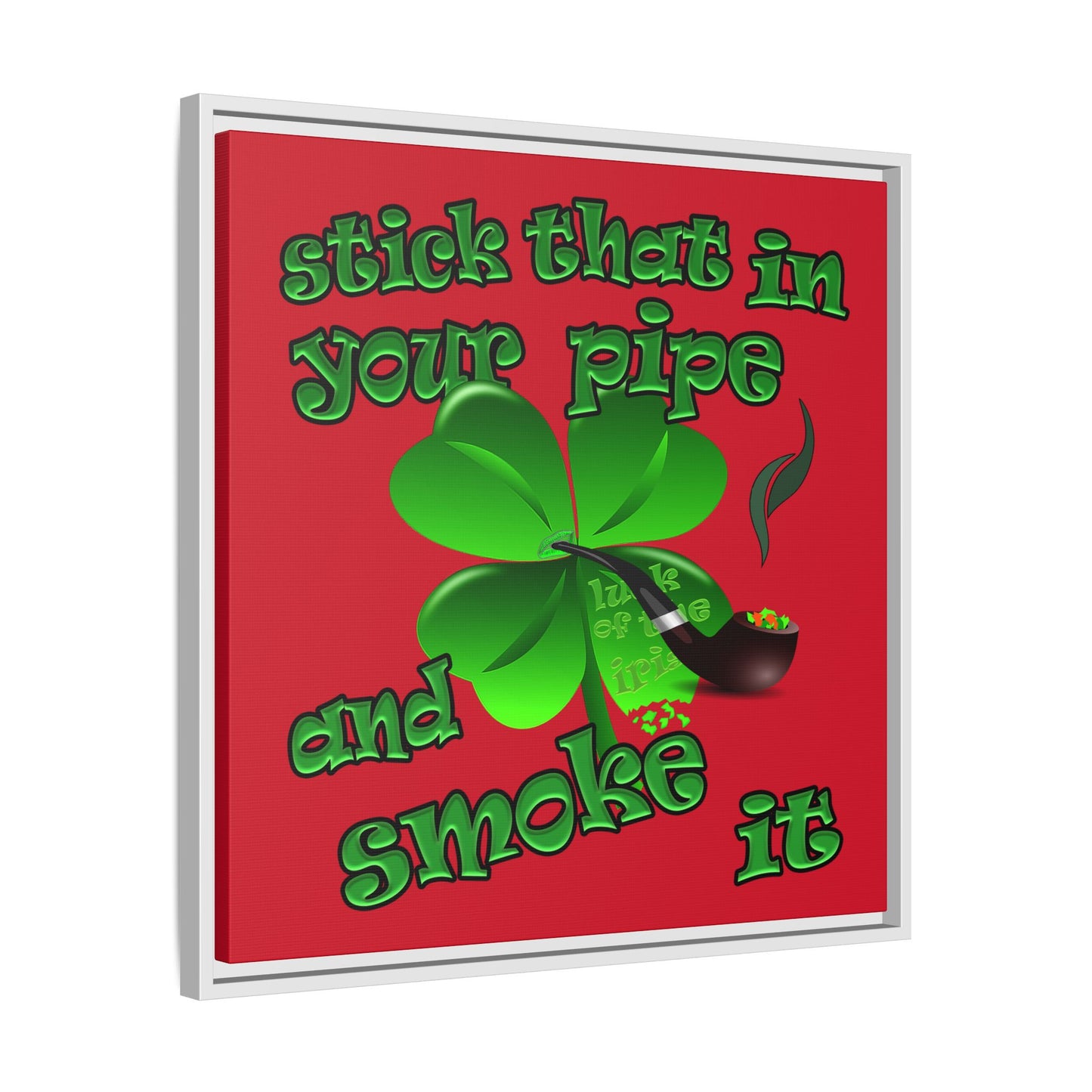 stick that in your pipe and smoke it - framed canvas art (dark red)