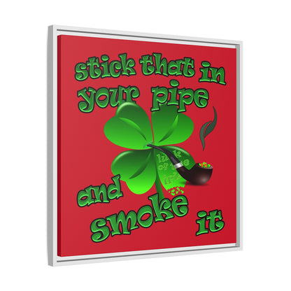 stick that in your pipe and smoke it - framed canvas art (dark red)