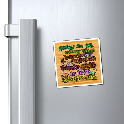 the bum's shit - Magnets - (butterscotch wood finish)