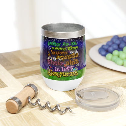 the bum's shit - Chill Wine Tumbler ('snoops' background)