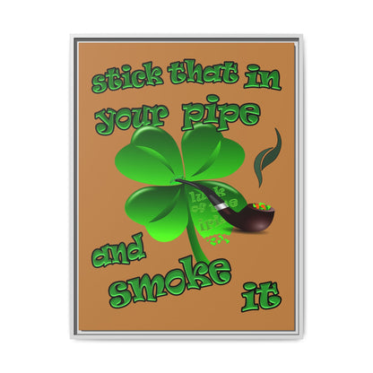 stick that in your pipe and smoke it - framed canvas art (light brown)