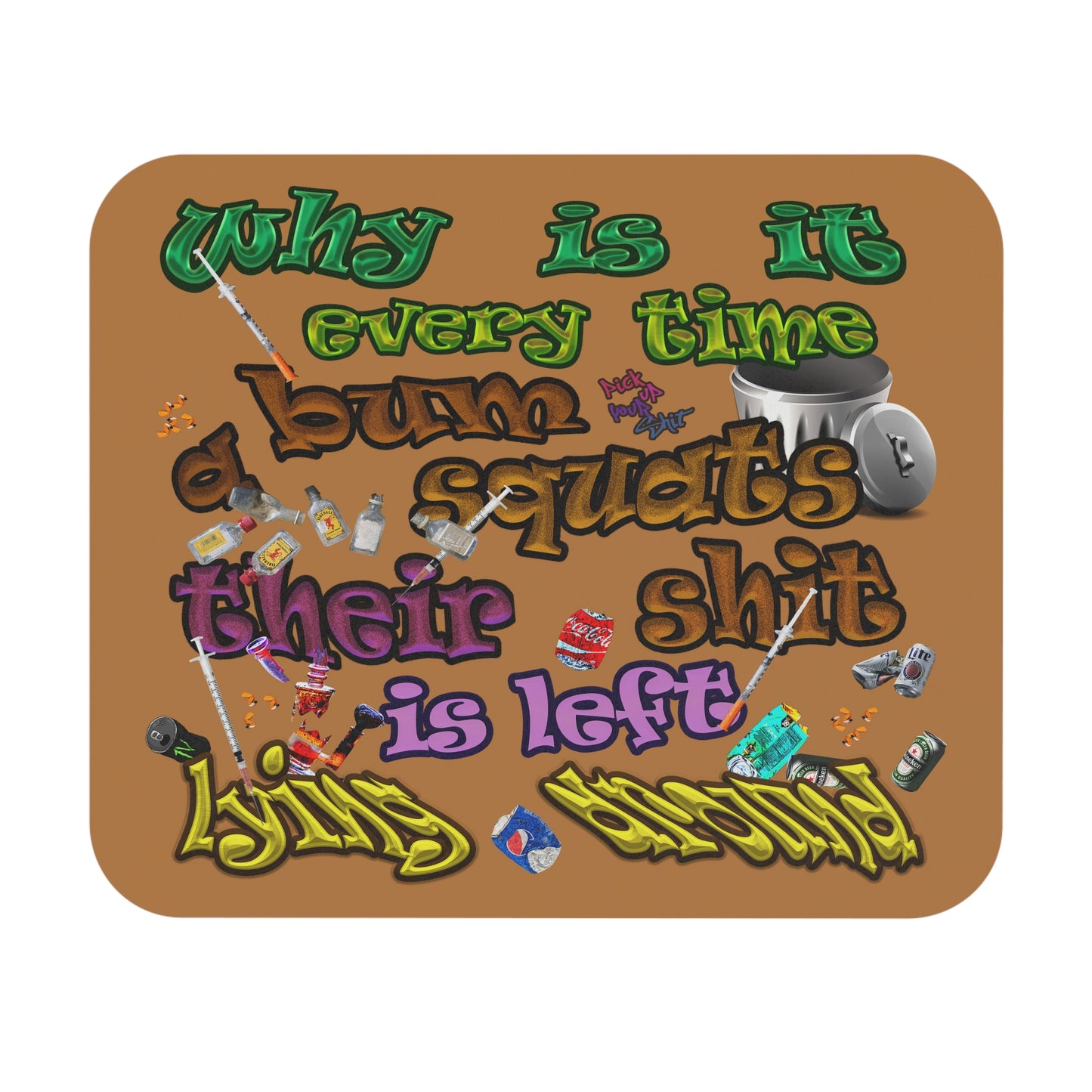 the bum's shit - Mouse Pad (Rectangle) (light brown)