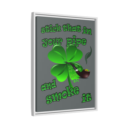 stick that in your pipe and smoke it - framed canvas art (dark grey)