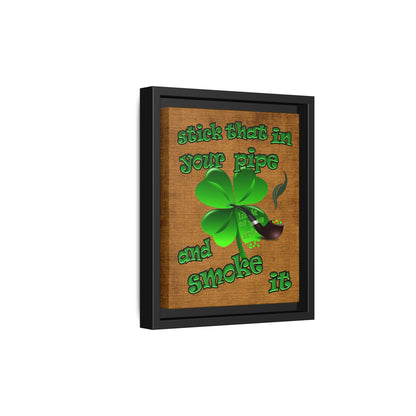 stick that in your pipe and smoke it - framed canvas art (brown papyrus)