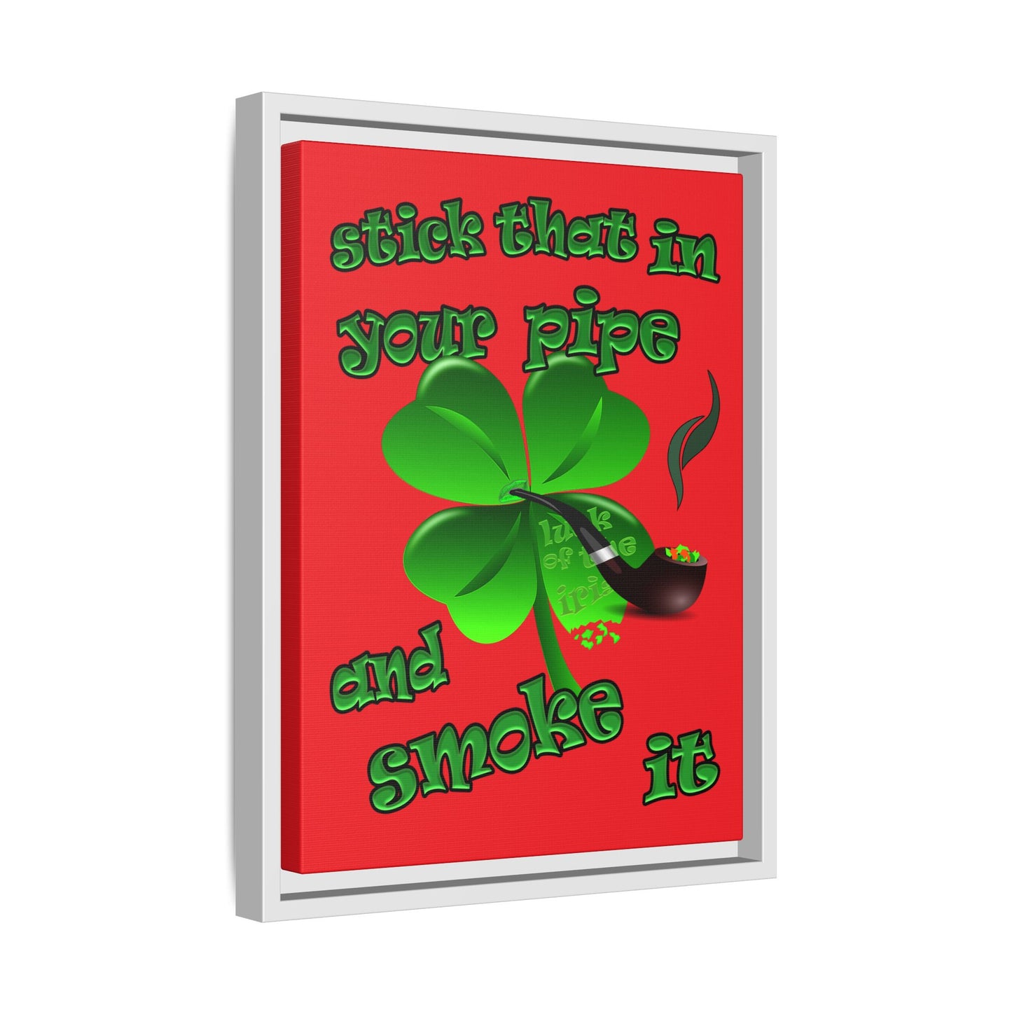 stick that in your pipe and smoke it - framed canvas art (red)