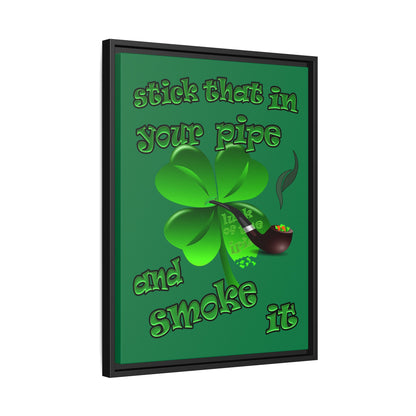 stick that in your pipe and smoke it - framed canvas art (dark green)