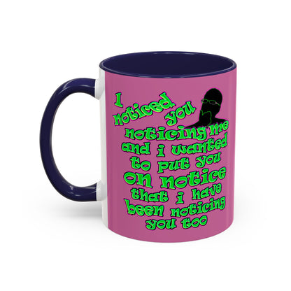 noticed you noticing - Accent Mug (light pink)