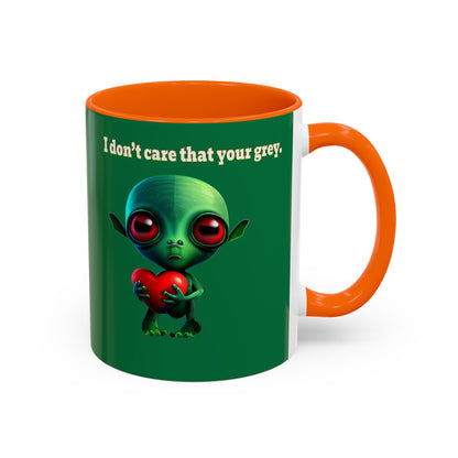 I don't care that your grey - Accent Mug (dark green)