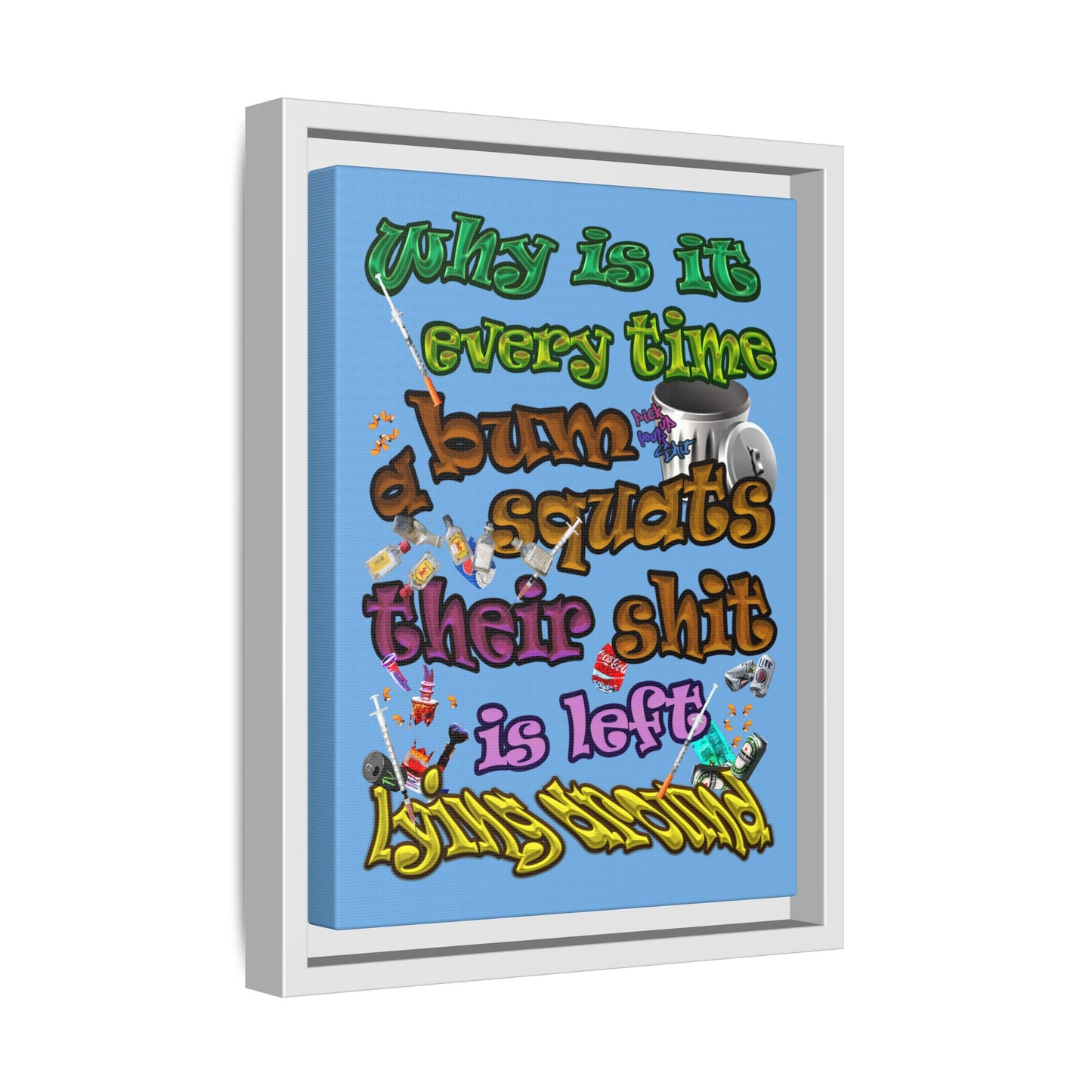 the bum's shit - framed canvas art (light blue)