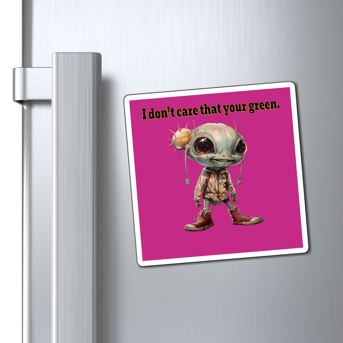 I don't care that your green - Magnets - (pink)