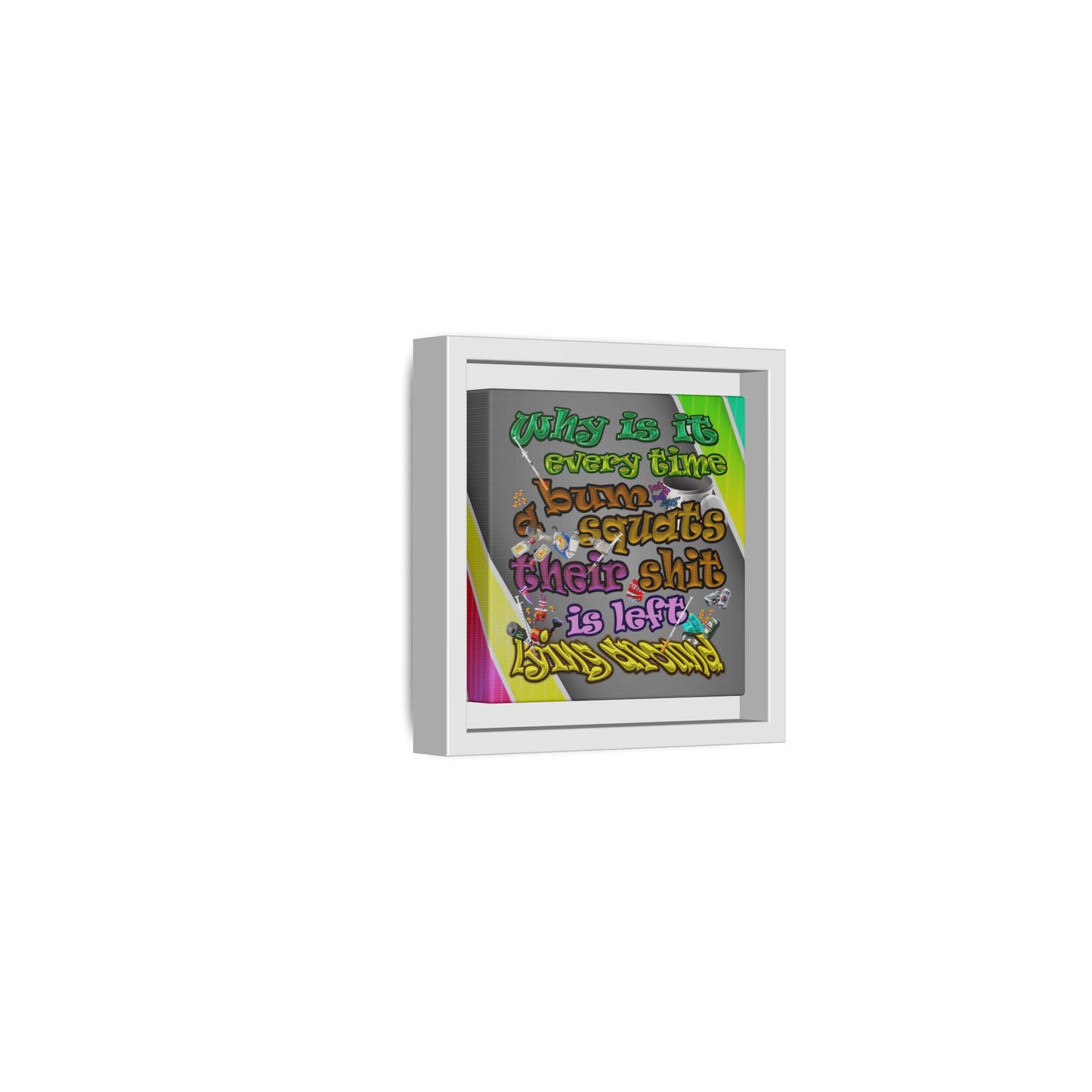 the bum's shit - framed canvas art (rainbow split)