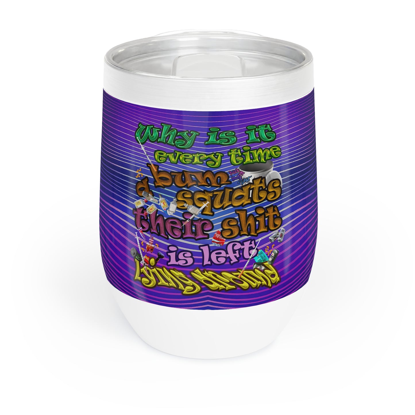 the bum's shit - Chill Wine Tumbler (purple wave)