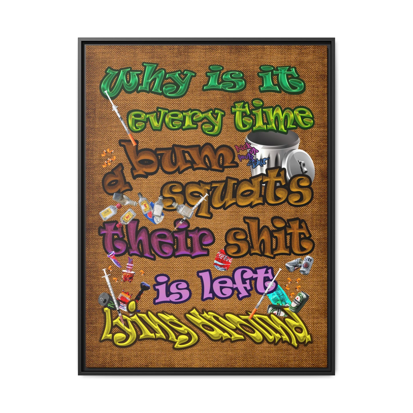 the bum's shit - framed canvas art (brown papyrus)