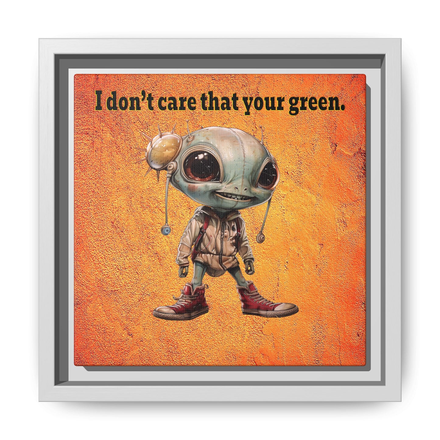 I don't care that your green - framed canvas art (burnt orange)
