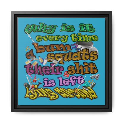 the bum's shit - framed canvas art (turquoise)