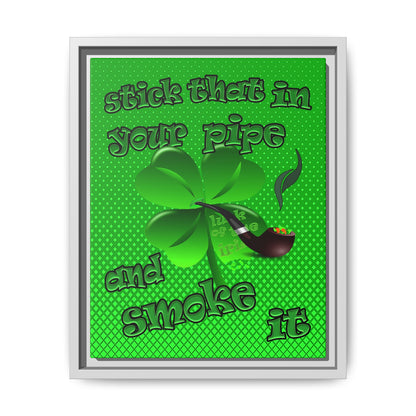 stick that in your pipe and smoke it - framed canvas art (logo green)