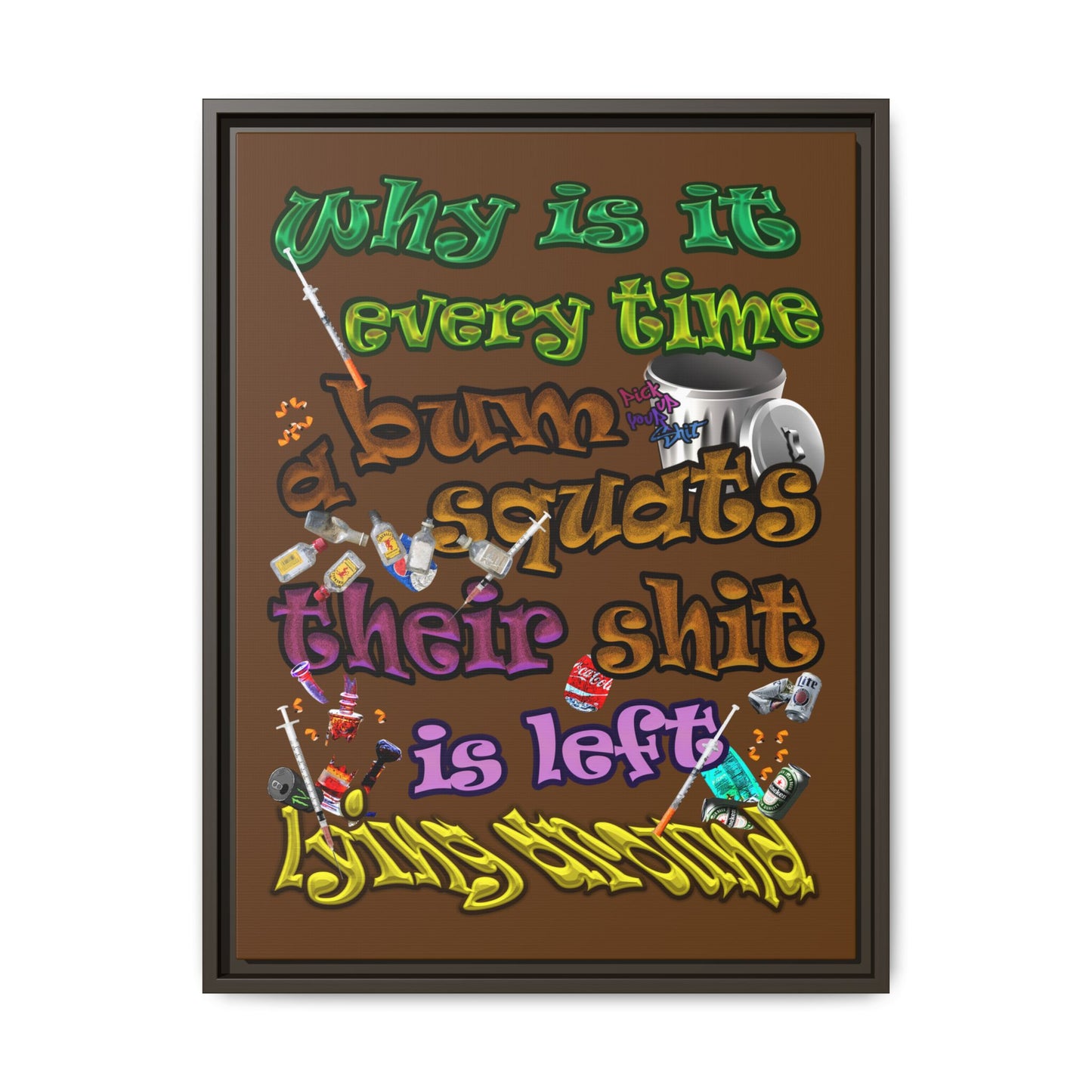 the bum's shit - framed canvas art (brown)