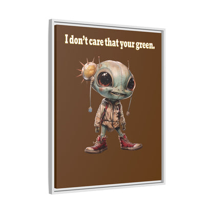 I don't care that your green - framed canvas art (brown)