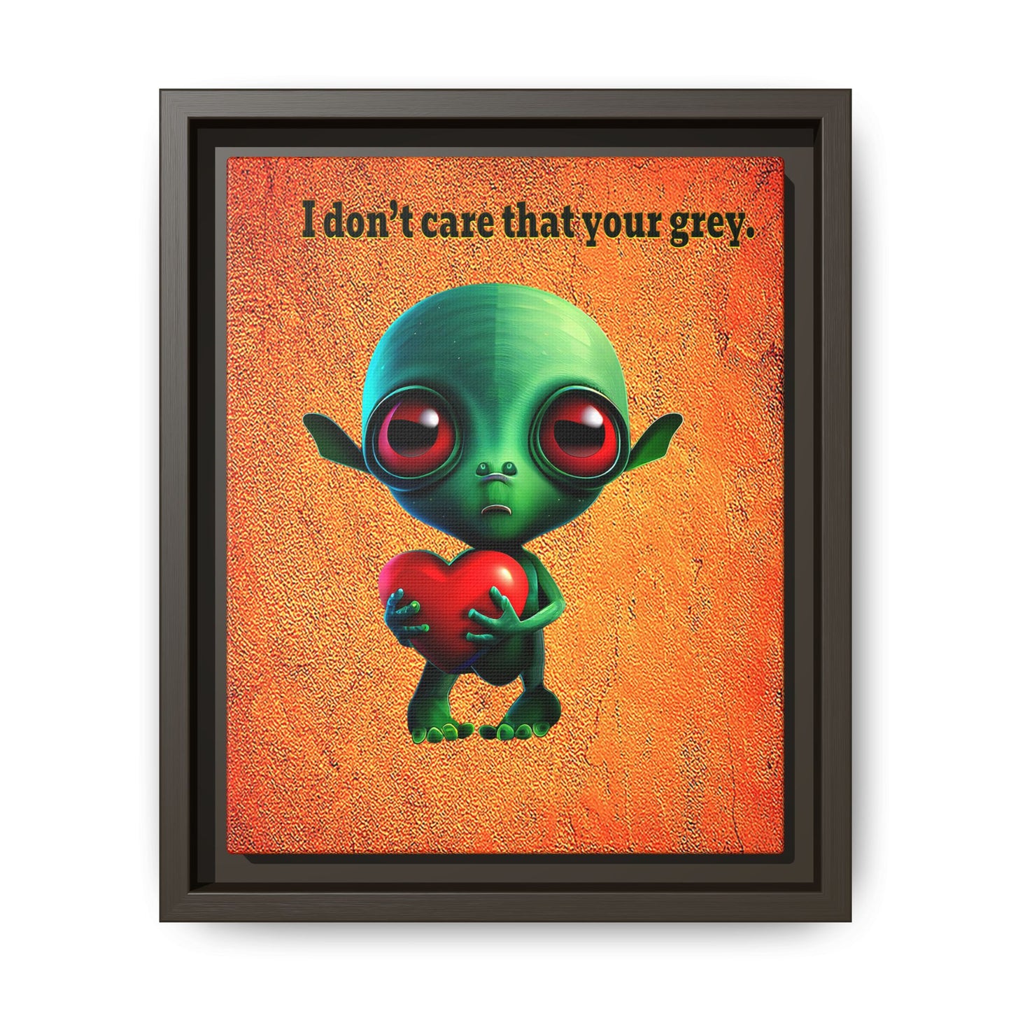I don't care that your grey - framed canvas art (burnt orange)
