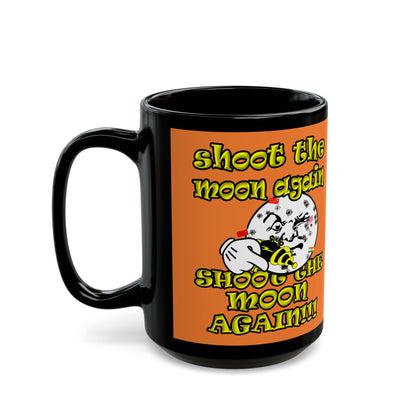shoot the moon again - Black Mug (crusta)