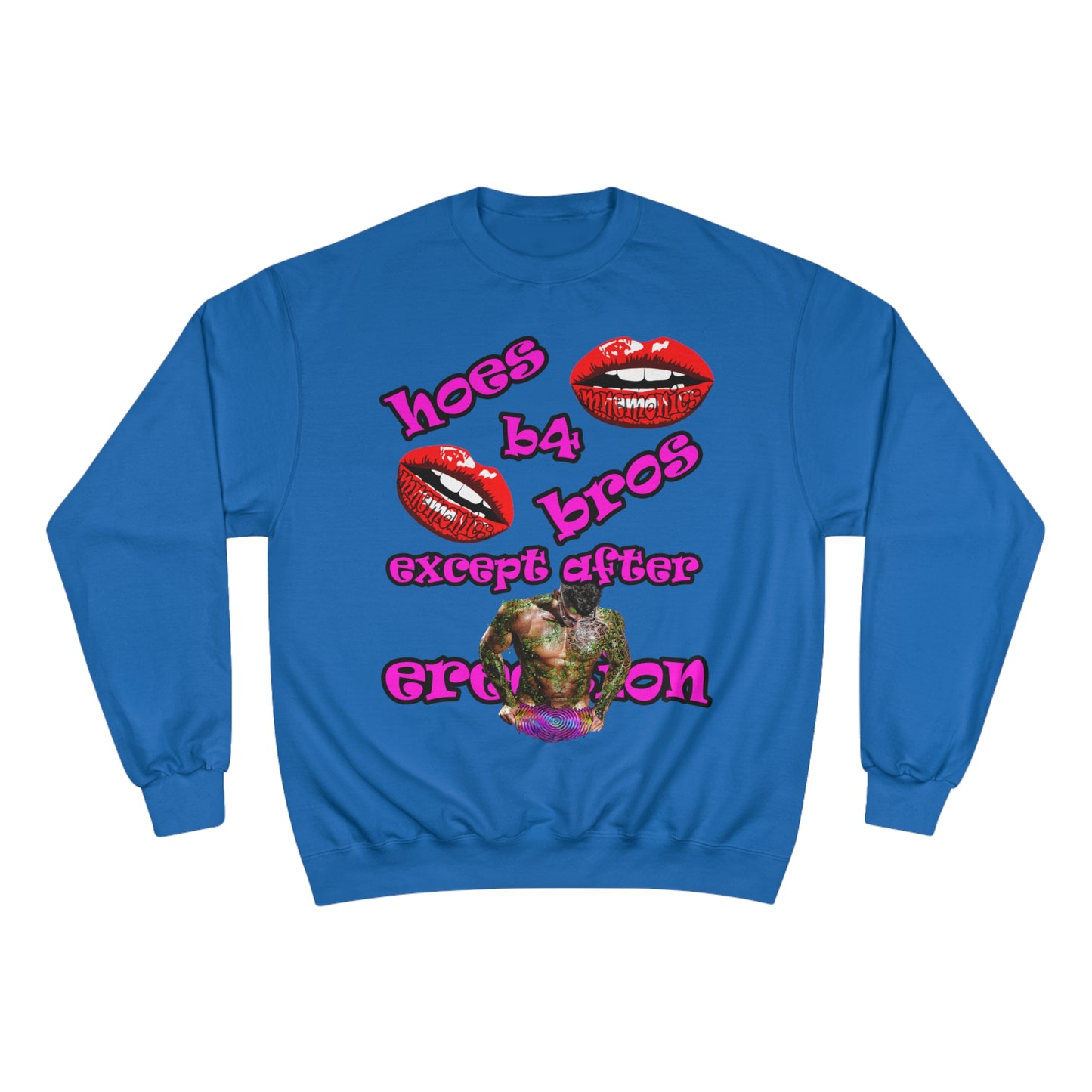 hoes b4 bros - Champion Sweatshirt
