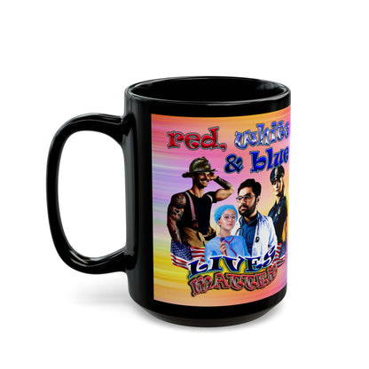 rw&b lives matter - Black Mug (color blur)