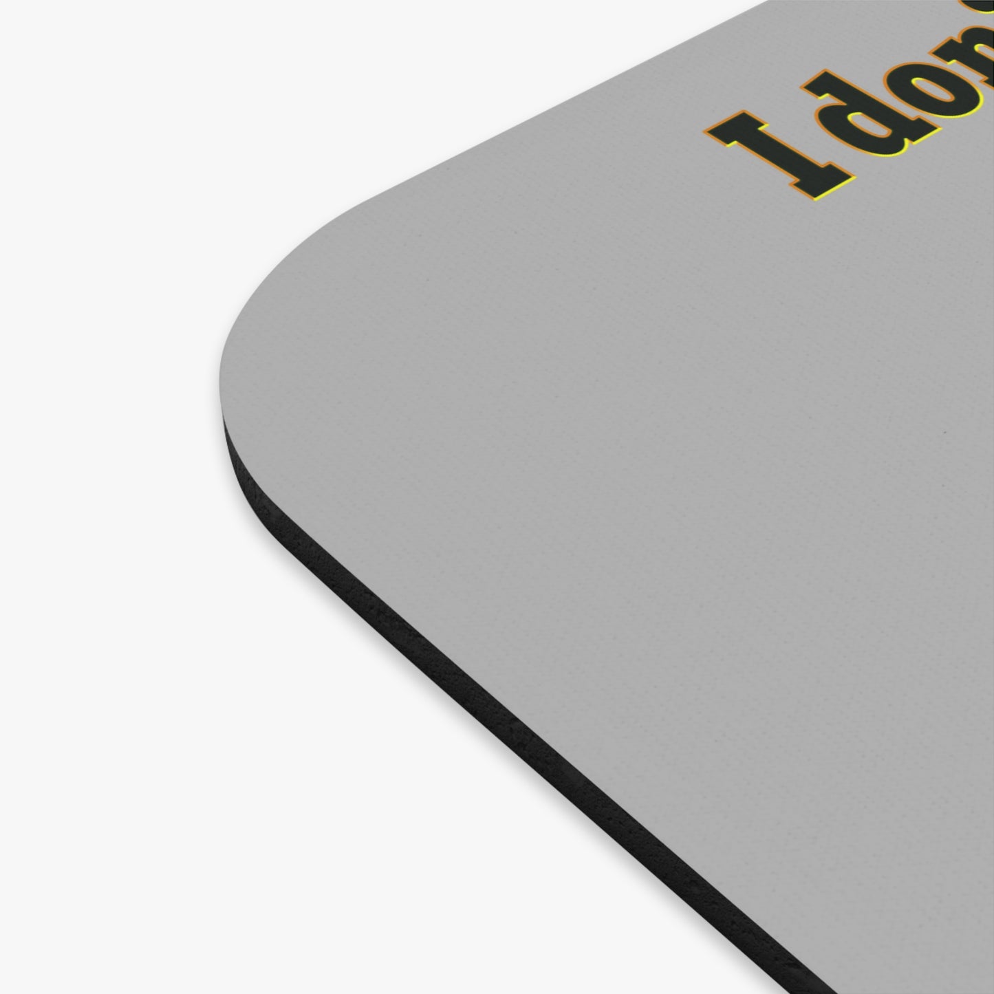 I don't care that your grey - Mouse Pad (Rectangle) (light grey)