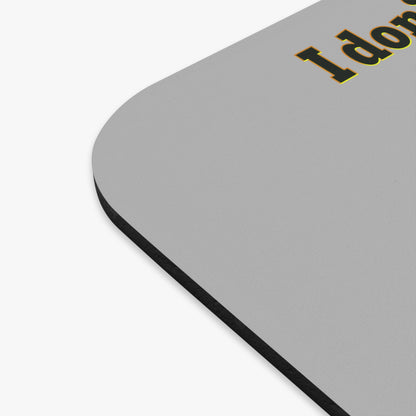 I don't care that your grey - Mouse Pad (Rectangle) (light grey)