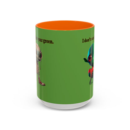 I don't care that your grey - Accent Mug (green)