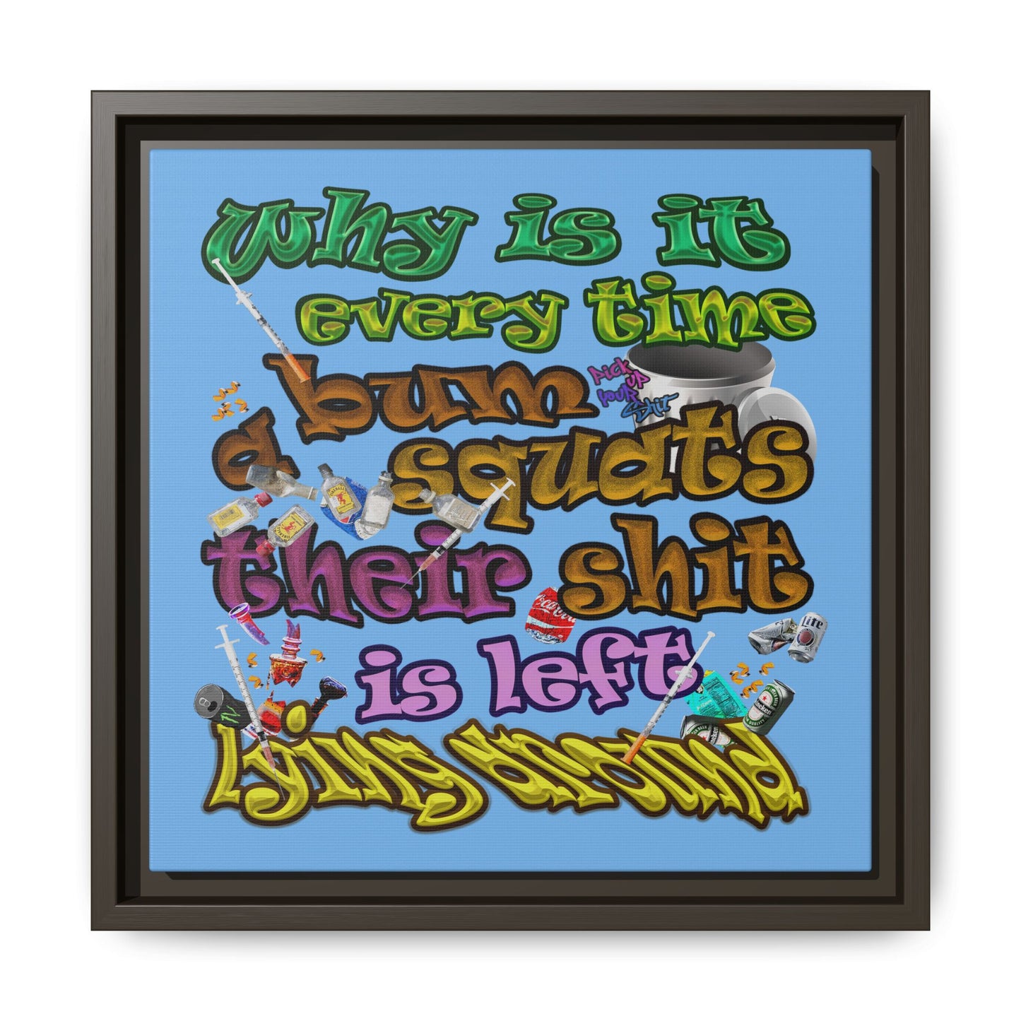 the bum's shit - framed canvas art (light blue)