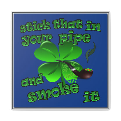 stick that in your pipe and smoke it - framed canvas art (dark blue)