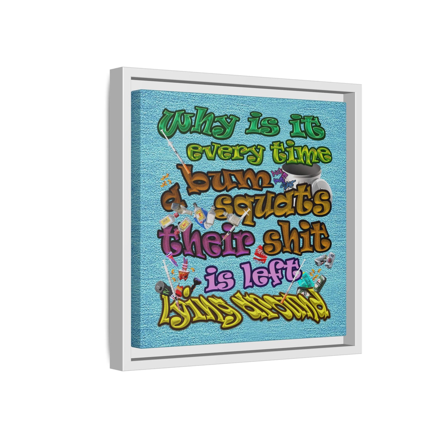 the bum's shit - framed canvas art (faded blue)