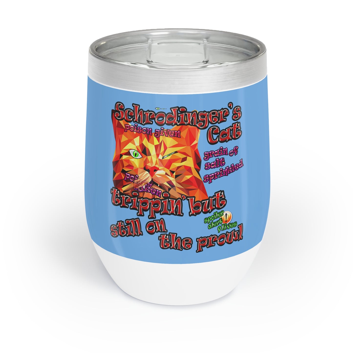 schrodinger's cat - Chill Wine Tumbler (light blue)