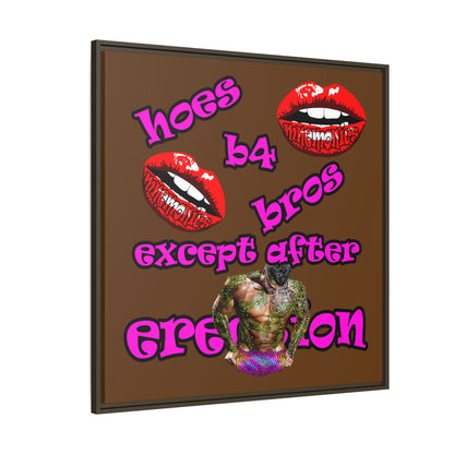 hoes b4 bros - framed canvas art (brown)