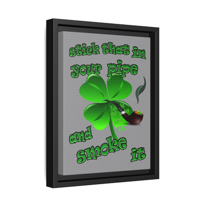 stick that in your pipe and smoke it - framed canvas art (grey)