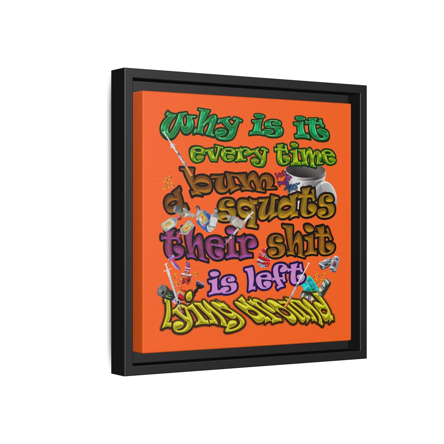 the bum's shit - framed canvas art (orange)