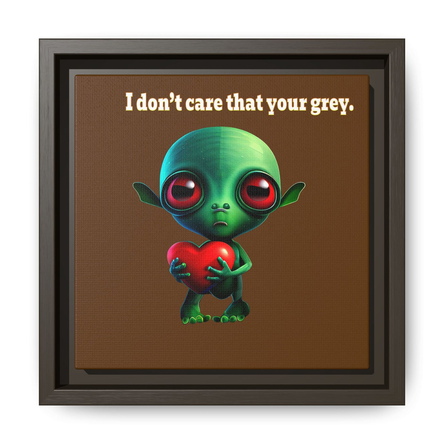 I don't care that your grey - framed canvas art (brown)