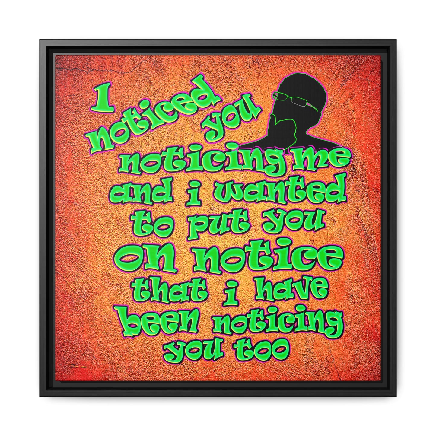 noticed you noticing - framed canvas art (burnt orange)