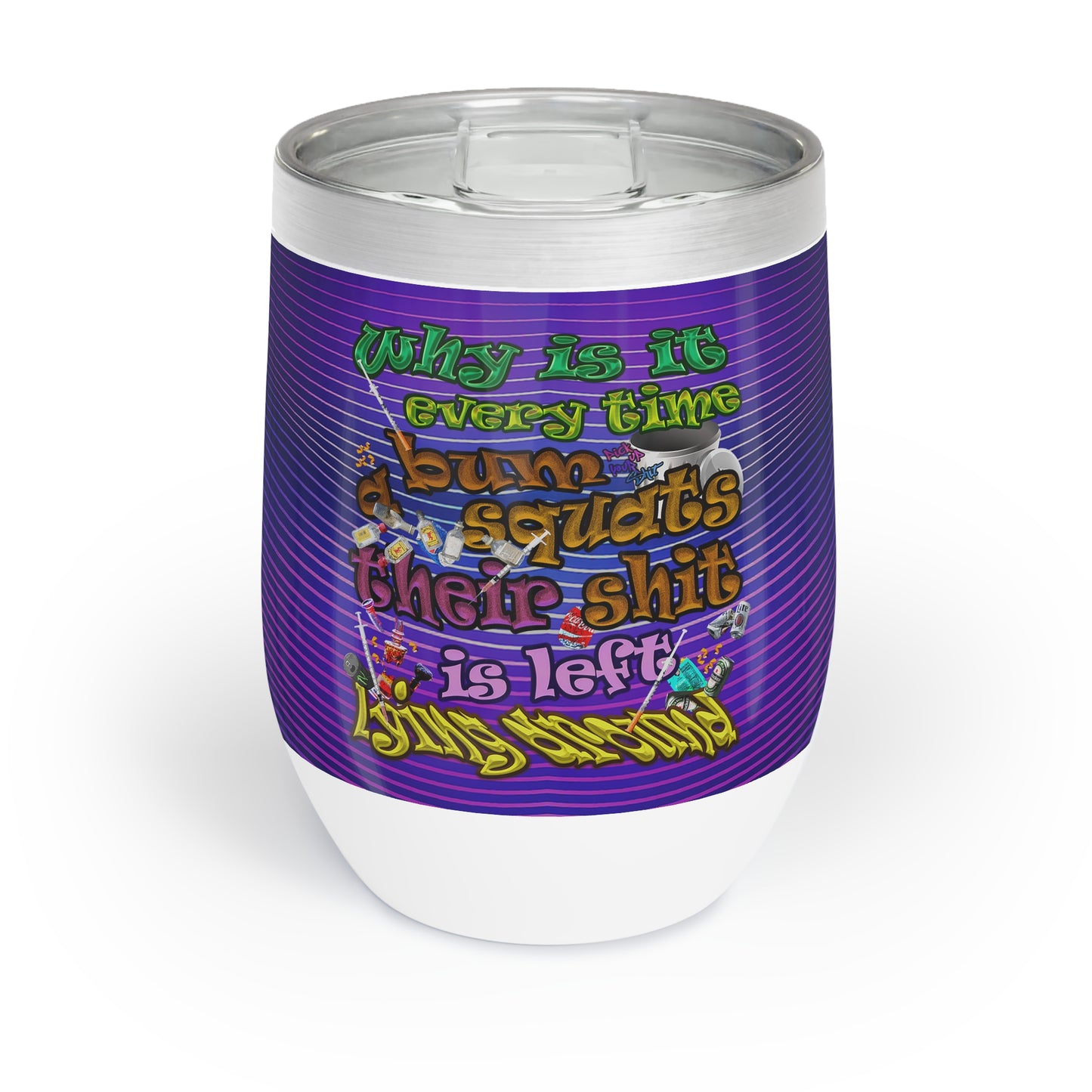 the bum's shit - Chill Wine Tumbler (purple wave)
