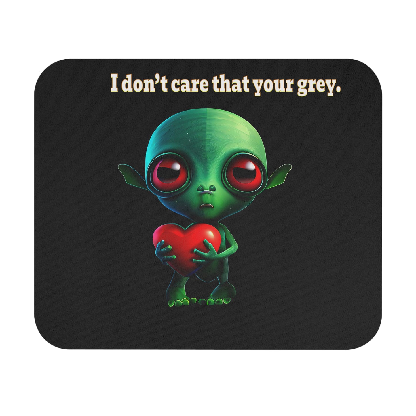 I don't care that your grey - Mouse Pad (Rectangle) (black)