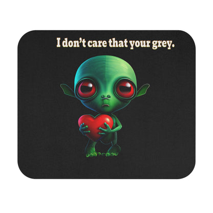 I don't care that your grey - Mouse Pad (Rectangle) (black)