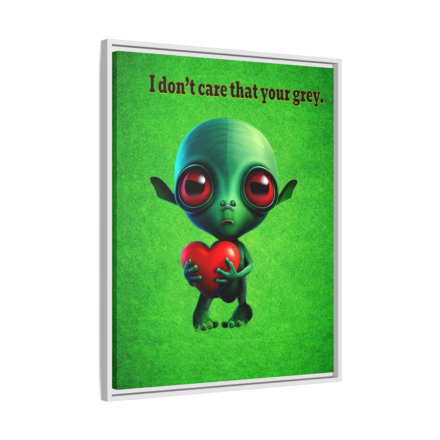 I don't care that your grey - framed canvas art (green turf)