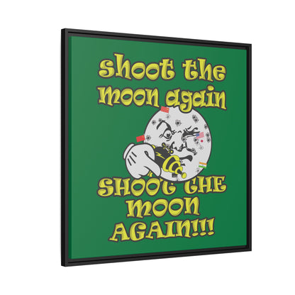 shoot the moon again - framed canvas art (dark green)