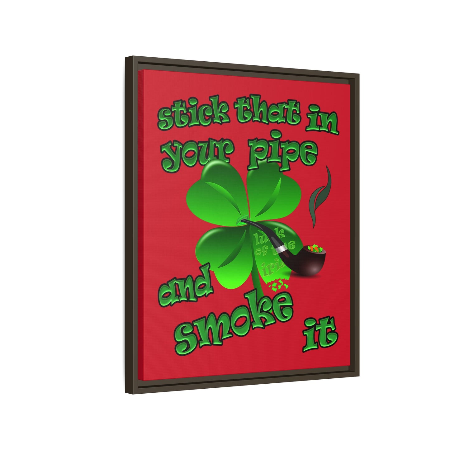 stick that in your pipe and smoke it - framed canvas art (dark red)